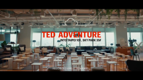 TED Adventure by TEDxXinyi ft.蕭青陽_走進台灣最高地標台北101信義垂直社區