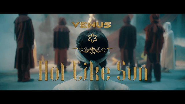 金星 VENUS 'Hot Like Sun'  ｜Official Music Video [EN/JP/KR/TH]